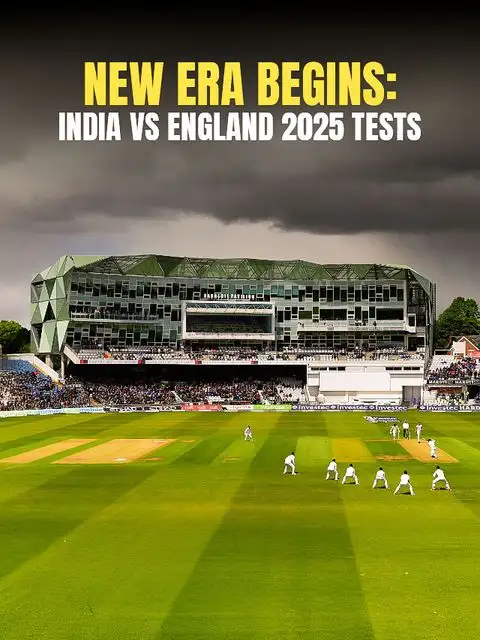 New Era Begins: India vs England 2025 Tests