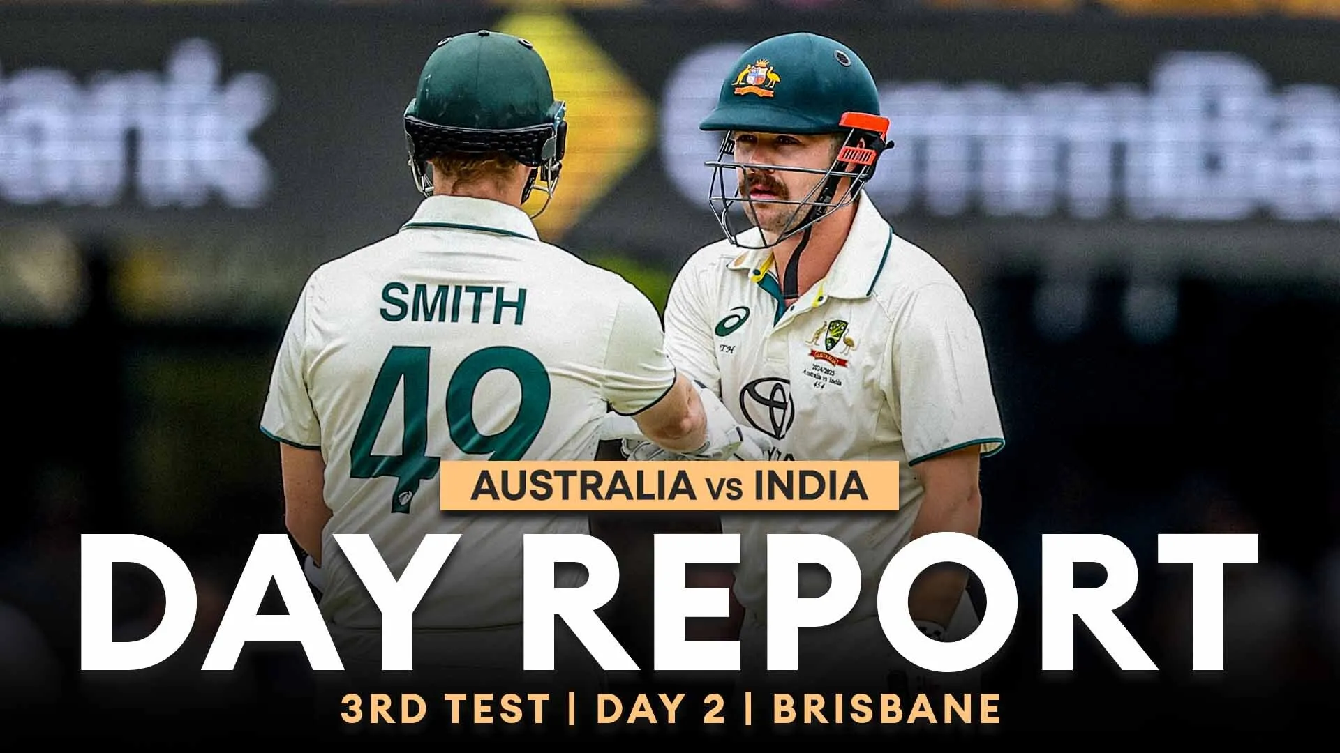 Centuries from Head & Smith Put AUS Ahead in Brisbane | Day Report