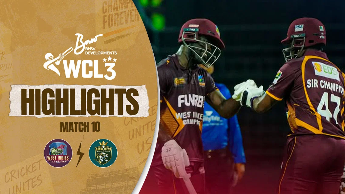 West Indies Champions beat Bangladesh Champions by 5 wickets | Match 10 Highlights