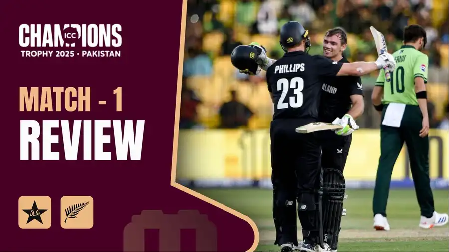 PAK v NZ, CT 2025 | Match Review | Kiwis Soar, Pakistan Crumble as NZ Crush Hosts by 60 Runs