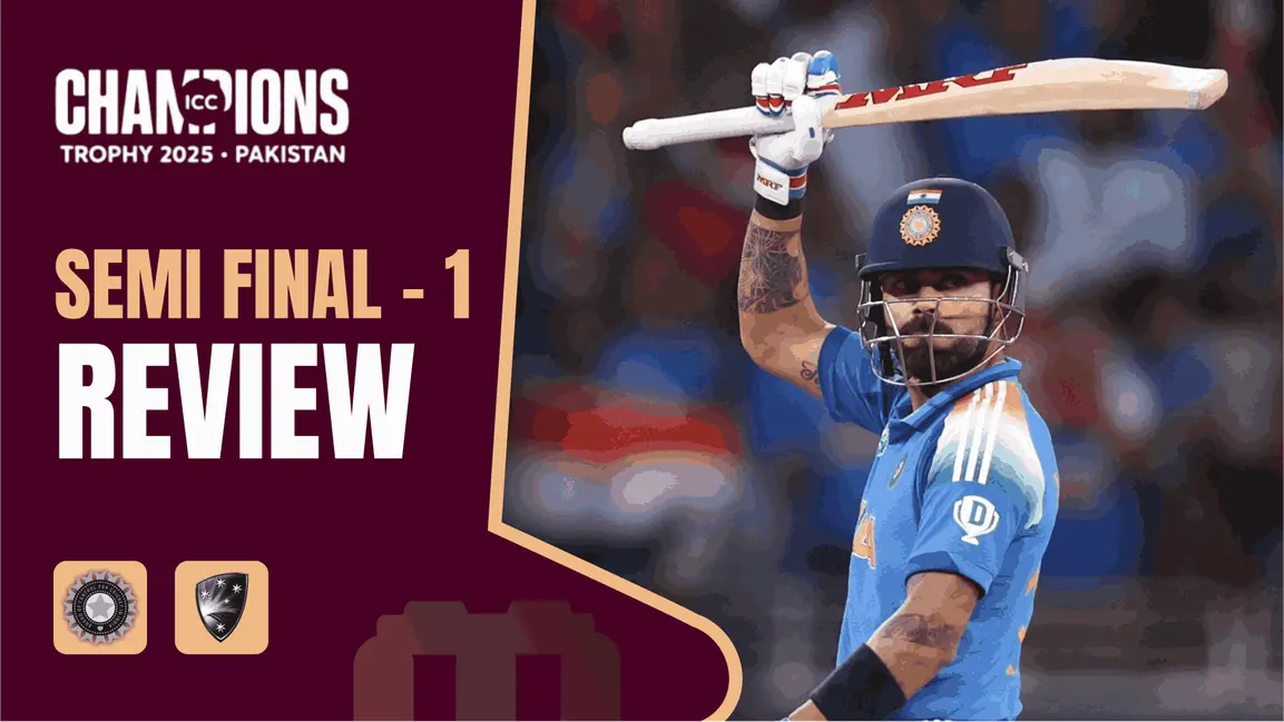 Virat Kohli’s Masterclass Guides India to CT 2025 Final | Match Review