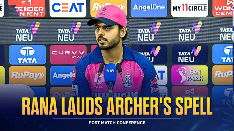 Nitish Rana credits Archer's spell for win as RR beat CSK by 6 runs | Post Match conference