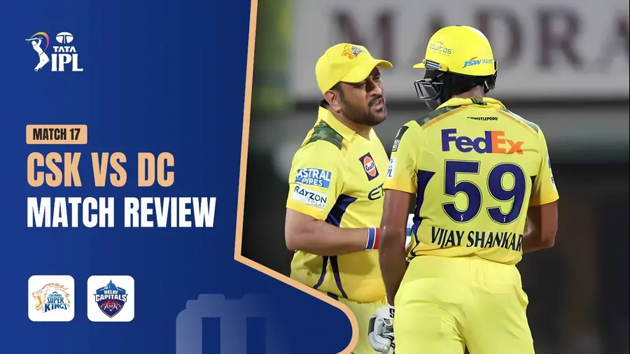 CSK v DC | KL Rahul breaks the Chepauk curse as DC crush CSK after 15 years | Match Review