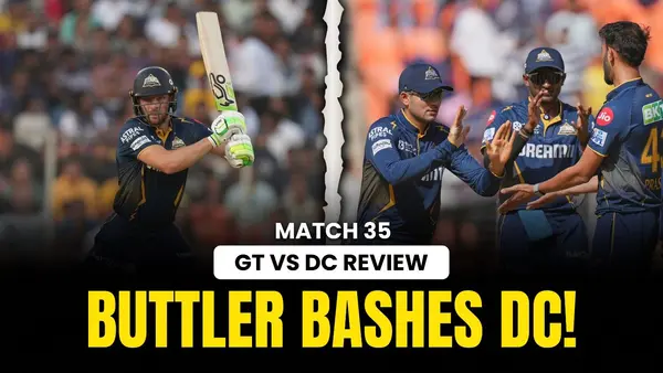GT v DC: Buttler blitz takes GT past DC with ease | Match Review