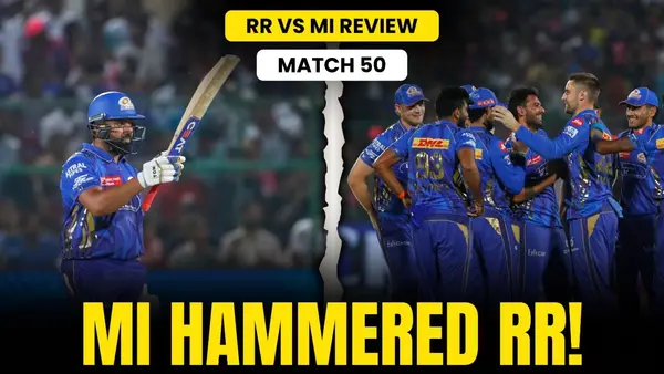 RR v MI: Mumbai Make It 6 in 6! Rajasthan Eliminated from the IPL 2025 | Match Review