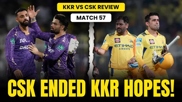 KKR v CSK: Noor and Brevis shine as CSK dent KKR's playoff hopes | Match Review